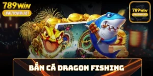 ban-ca-dragon-fishing