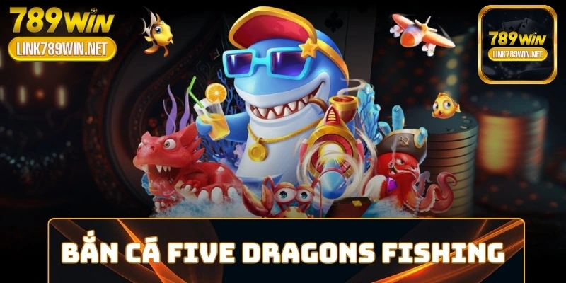ban-ca-five-dragons-fishing
