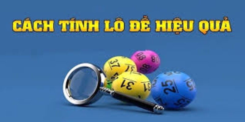 cach-tinh-lo-de-la-gi