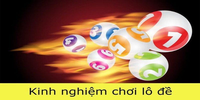 kinh-nghiem-choi-lo-de-la-gi