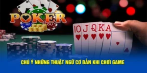 luu-y-khi-choi-poker-nam-ro-thuat-ngu