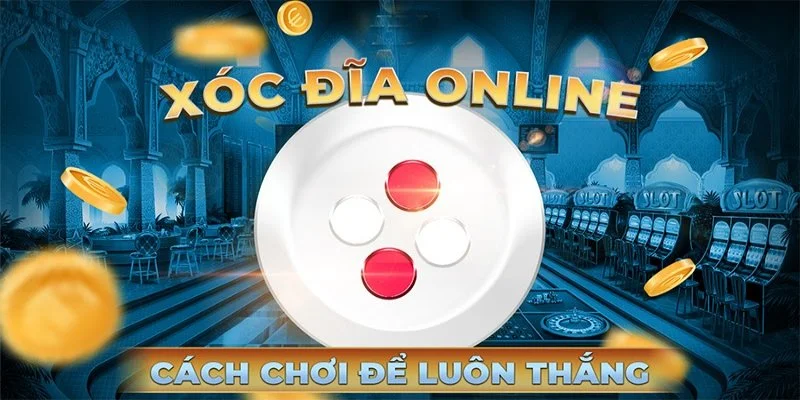 meo-choi-xoc-dia-loi-khuyen-danh-cho-cuoc-thu