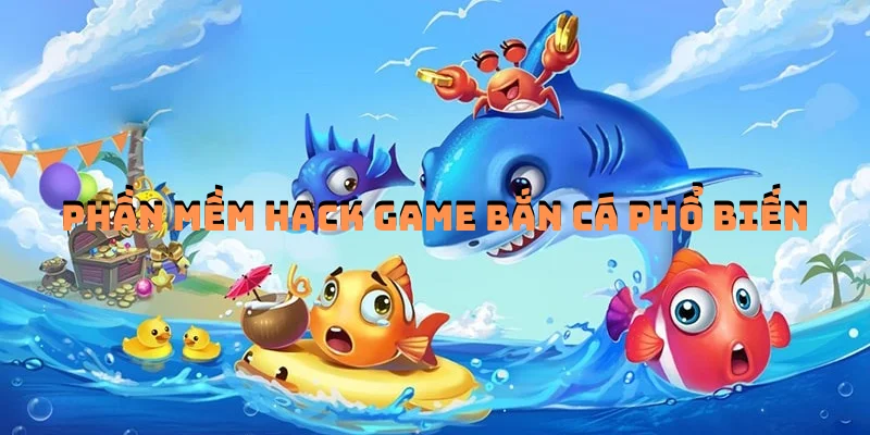 phan-mem-hack-game-ban-ca-pho-bien